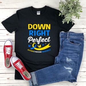 Down Syndrome Shirt, Down Right Perfect, Down Syndrome Awareness Shirt, Blue And Yellow Shirt, Trisomy 21, T21, Down Syndrome Apparel