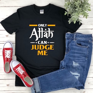 Islamic Shirts, Only Allah Can Judge Me, Allah Tshirt, Allah Shirt, Arabic Gift, Muslim Tshirt, Muslim Shirt, Ramadan Shirt