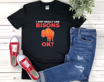 Bison Lover Shirt, I Just Really Like Bisons Ok, Bison Gifts, Buffalo Shirt, Bison Shirt, Bison T-shirt, Bison Gifts