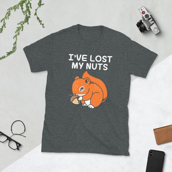 Funny Vasectomy Ive Lost My Nuts Squirrel Gift T-Shirt Funny Vasectomy Ive Lost My Nuts Squirrel Gift T-Shirt