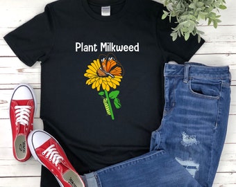 Milkweed Shirt, Plant Milkweed, Caterpillar Shirt, Gardener Shirt, Horticulture Shirt, Garden Shirt, Monarch Butterfly Shirt, Insect Shirt