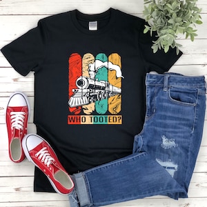 Who Tooted, Vintage Train Shirt, Train Gifts, Train Tshirt, Train T-shirt, Funny Train Shirt, Retro Train Shirt, Railroad T-shirt