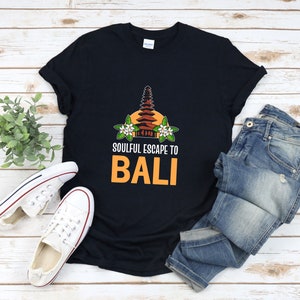 Bali Tee Shirt, Soulful Escape To Bali, Indonesia Shirt, Bali Shirt,  Bali Indonesia, Indonesia Gifts, Indonesian Shirt, Southeast Asia
