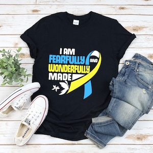 I Am Fearfully And Wonderfully Made Tshirt, Down Syndrome Shirt, Down Syndrome Awareness Shirt, Blue And Yellow Ribbon, Trisomy 21, T21