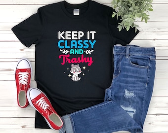 Camisa mapache, Keep It Classy And Trashy, Camisa mapache divertida, Camisa amante mapache, Camisa juego de palabras mapache, Camisa mapache, camiseta mapache, camiseta mapache