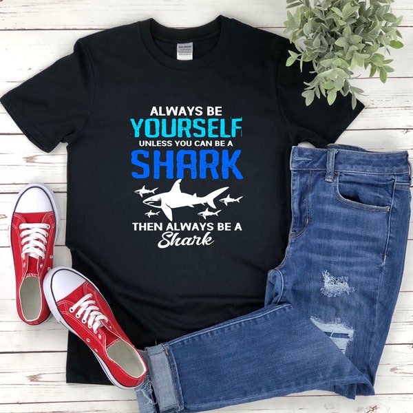 Always Be Yourself Unless You Can Be a Megalodon Funny Shirt