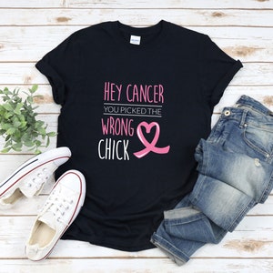 Breast Cancer Shirt, Hey Cancer You Picked The Wrong Chick. Pink Ribbon Shirt, Breastcancer Awareness, Cancer Warrior Shirt, Cancer Tshirt