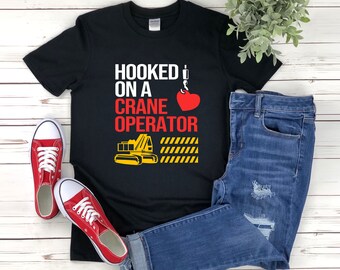 Construction Worker Shirt, Concrete Shirt, Hooked On A Crane Operator, Funny Construction Shirt, Excavator Shirt