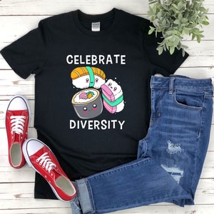 Sushi Shirt, lustiges Sushi Shirt, feiern Vielfalt Shirt, japanisches Essen Shirt, Sushi Liebhaber Geschenk, Sushi Tshirt, Sushi T-shirt