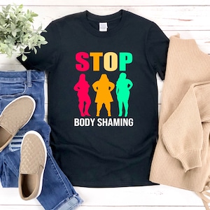 Body Positivity Shirt, Stop Body Shaming, Feminist Shirt For Women, Feminism Shirt, Body Positive Shirt