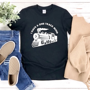 Eisenbahn T-Shirt, Eisenbahn Shirt, I Have A One Track Mind, Lustiges Zitat Shirt, Zug Tshirt, Zug T-Shirt, Lokomotive Shirt