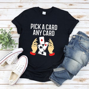 T-shirt magicien, Pick A Card Any Card, Chemise de Tarot, Chemise de magicien drôle, Chemise de magicien, Carte de magicien