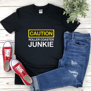 Funny Roller Coaster, Theme Park Shirts, Roller Coaster Lover, Caution Roller Coaster Junkie, Amusement Park Shirt