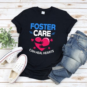 Foster Care Shirt, Adoption Shirts Family, Foster Care Awareness, Adoption Day Shirt, Foster Care Can Heal Hearts, Gifts For Adoption