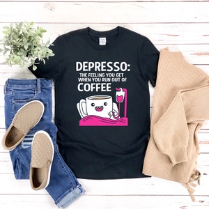 Depresso Shirt, Funny Depression Shirt, Funny Mental Health Shirt, Funny Coffee Lovers T-Shirt, Depression Shirt, Funny Coffee Shirt Men
