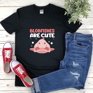 Cute Blobfish Shirt, Funny Blob Fish Shirt, Blobfishes Are Cute, Kawaii Fish, Blobfish Shirt, Blobfish Lover