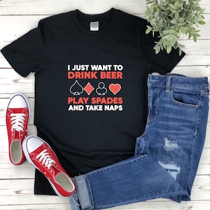 Camisa de jogo engraçada, eu só quero beber cerveja, jogar espadas e tirar cochilos, camisa de cerveja engraçada, camisa de cassino, camisa de espadas