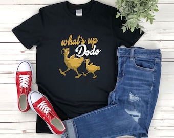 Dodo Bird Shirt, Funny Bird Shirt, Whats Up Dodo, Flightless Bird Shirt, Dodo Shirt, Bird Lover Shirt, Dodo Bird Gift