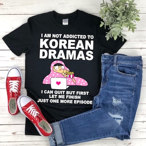 Korean Drama Shirt, Just One More Episode, Kdrama Addict Shirt, Korean Drama Gifts, Kdrama Shirt, Kpop Shirt, Korean Shirt,