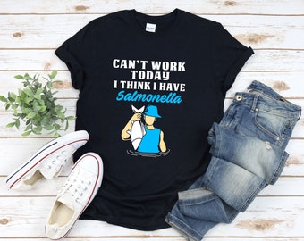 Drôle de chemise de pêche, cadeau d’amoureux de la pêche, t-shirt de pêche, ne peut pas travailler aujourd’hui Je pense que j’ai Salmonella, T-shirt de pêche