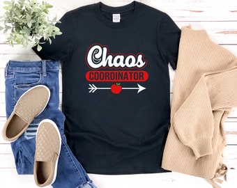 Chaos Coordinator Shirt, Daycare Teacher Shirt, Kindergarten Teacher Shirt, Preschool Teacher Shirt, Daycare Provider Shirt