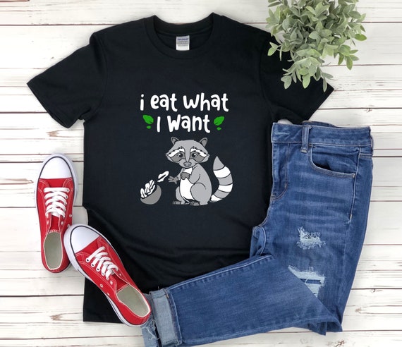 I Eat What I Want Trash Panda Raccoon Funny T-Shirt I Eat What I Want Trash Panda Raccoon Funny T-Shirt