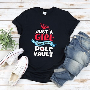 Pole Vault Girl Shirt, Pole Vaulting Shirt, Just A Girl Who Loves Pole Vault, Pole Vault Shirt, Track And Field Shirt