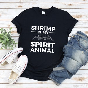 Shrimp Shirt, Funny Shrimp Shirt, Shrimp Is My Spirit Animal, Shrimp Gift, Seafood Shirts, Shrimp Tshirt, Sea Animal Shirt