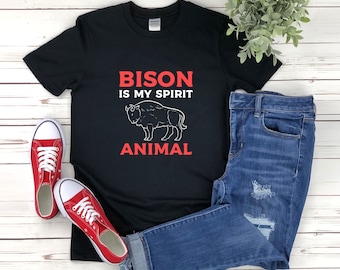 Funny Bison Shirt, Bison Is My Spirit Animal, Bison Lover Shirt, Funny Animal Shirt, Buffalo Shirt, Bison Shirt