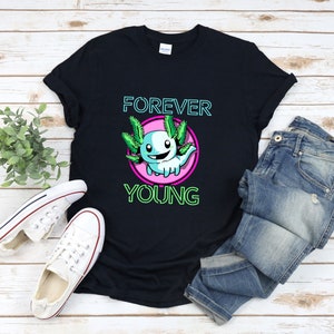 Cute Axolotl Shirt, Kawaii Axolotl Shirt, Anime Shirt Design, Forever Young Shirt, Cute Animal Shirt, Mexican Salamander