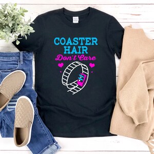 Roller Coaster Shirt, Coaster Hair Dont Care, Theme Park Shirt, Funny Roller Coaster Shirt, Amusement Park Outfit, Rollercoaster Shirt