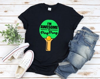 Ping Pong Shirt, ich bin super bei Ping Pong, Ping Pong Spieler Geschenke, lustiges Ping Pong Shirt, Tischtennis Shirt, Ping Pong Tshirt