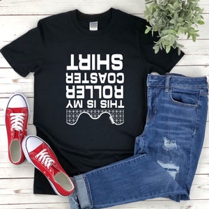 Roller Coaster Shirt, This Is My Roller Coaster Shirt, Upside Down Shirt, Funny Roller Coaster, Theme Park Shirts