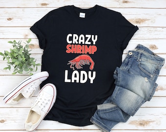 Shrimp Shirt For Women, Funny Shrimp Shirt, Crazy Shrimp Lady, Seafood T-shirt, Shrimp Tshirt, Sea Animal Shirt, Shrimp Gift