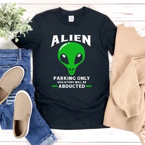 Alien Shirt, Alien Humor Shirt, Grappig Alien Shirt, Alien Parking Alleen overtreders zullen worden ontvoerd, Alien T-shirt, Alien Tee Shirt