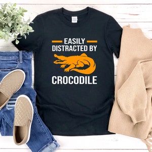 Funny Alligator Shirt, Easily Distracted By Crocodile, Funny Reptile Shirt, Zoo Animal Shirt, Crocodile Shirt, Crocodile Tshirt