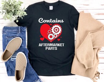 Heart Surgery Shirt, Funny Get Well Gift, Contains Aftermarket Parts, Surgery Gift,  Heart Surgery Recovery, Open Heart Surgery Shirt