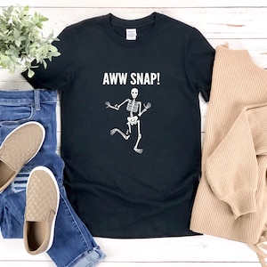 Aww Snap, Skeleton Halloween Shirt, Funny Broken Leg Shirt, Funny Skeleton Shirt, Get Well Funny Gift, Broken Leg Shirt