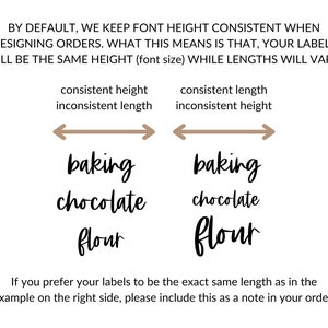 May include: Illustration showing how font height is kept consistent when designing labels, while the length of the text can vary. The example on the left shows the text "baking chocolate flour" with consistent height but inconsistent length. The example on the right shows the text "baking chocolate flour" with consistent length but inconsistent height.