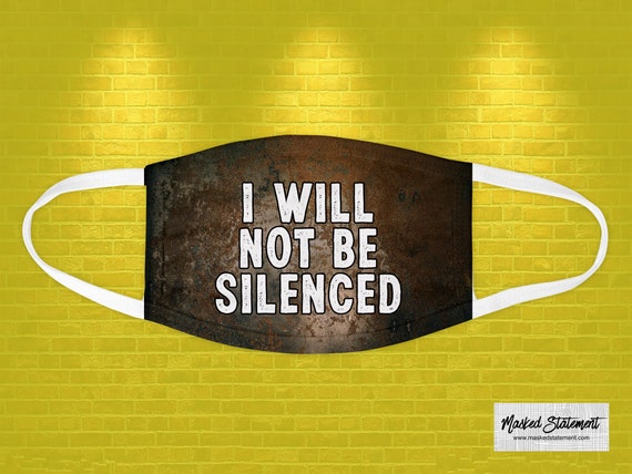 I Will Not Be Silenced Face Mask Covering Re Useable And Etsy