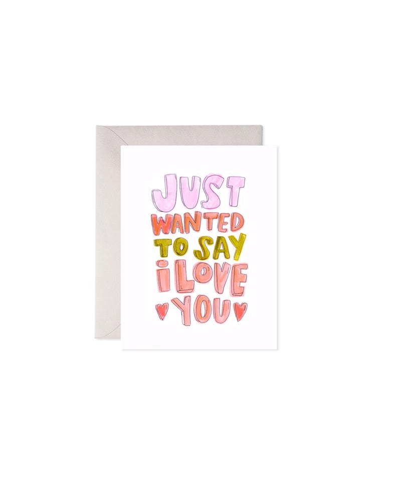Just Wanted to Say I Love You Card – Sweet Love Note, A2 Blank Inside ...