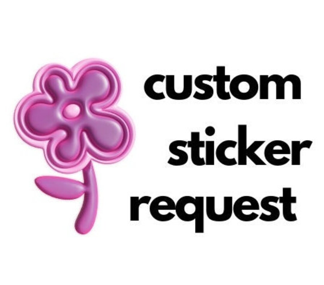Custom Sticker Order Etsy