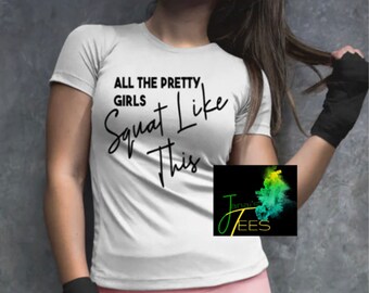 Todas as garotas bonitas agacham-se assim, camisa de garotas agachadas, garotas que agacham
