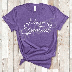 Prayer Is Essential Shirt