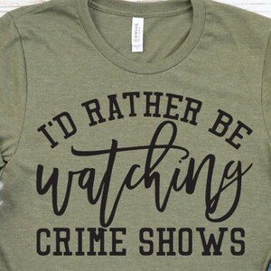 I'd Rather be Watching Crime Shows