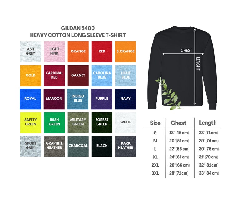 May include: A chart showing the size, chest, and length measurements for Gildan 5400 heavy cotton long sleeve t-shirts. The chart shows sizes S through 3XL with measurements in inches and centimeters. The chart also shows a color chart with 20 different color options for the t-shirts.