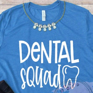 DENTAL SQUAD SHIRT, dental staff shirt, teeth squad, dental care shirt, teeth shirt