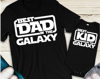 Best Dad and Kid In the Galaxy, best dad in the galaxy, beast kid in the galaxy, Father&#39;s Day shirt