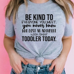 Lost An Argument With A Toddler Today Shirt, toddler tantrum shirt, argument with toddler tee, mom with toddler shirt