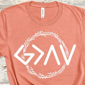 God is Greater than the highs and Lows, God is greater shirt, faith based tee